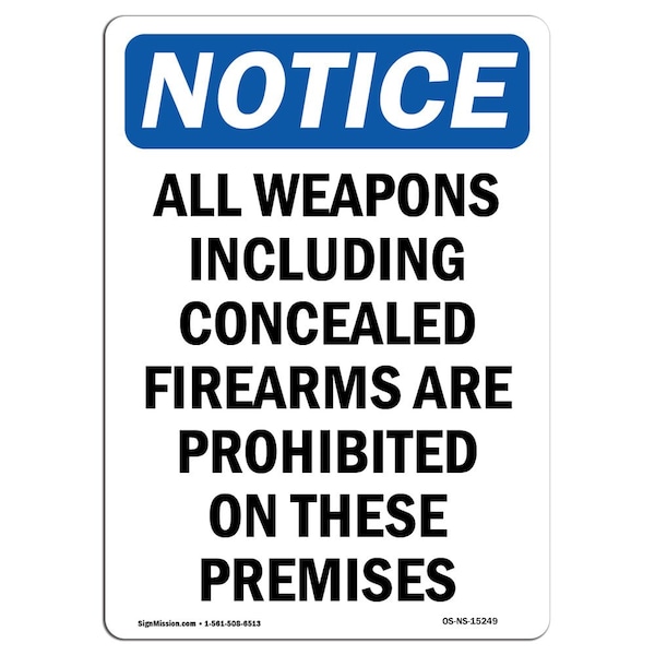 Sign, 24" H, 18" W, Rigid Plastic, NOTICE All Weapons Prohibited On These Premises Sign, Portrait